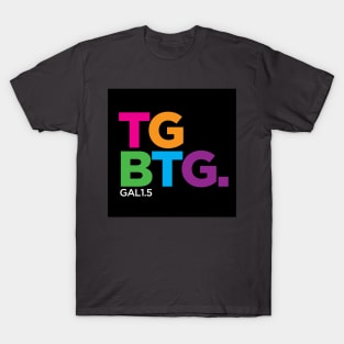 TGBTG - To God Be the Glory T-Shirt